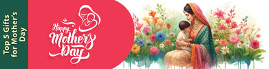 Top 5 Thoughtful Mother’s Day Gift Ideas to Make Her Day Extra Special