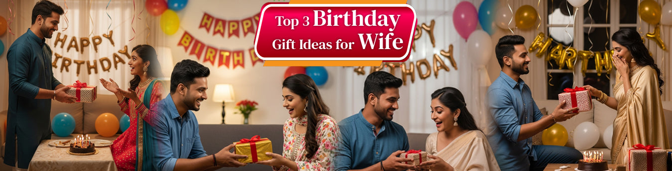Top 3 Birthday Gift Ideas for Wife – Thoughtful & Romantic Surprises She’ll Love