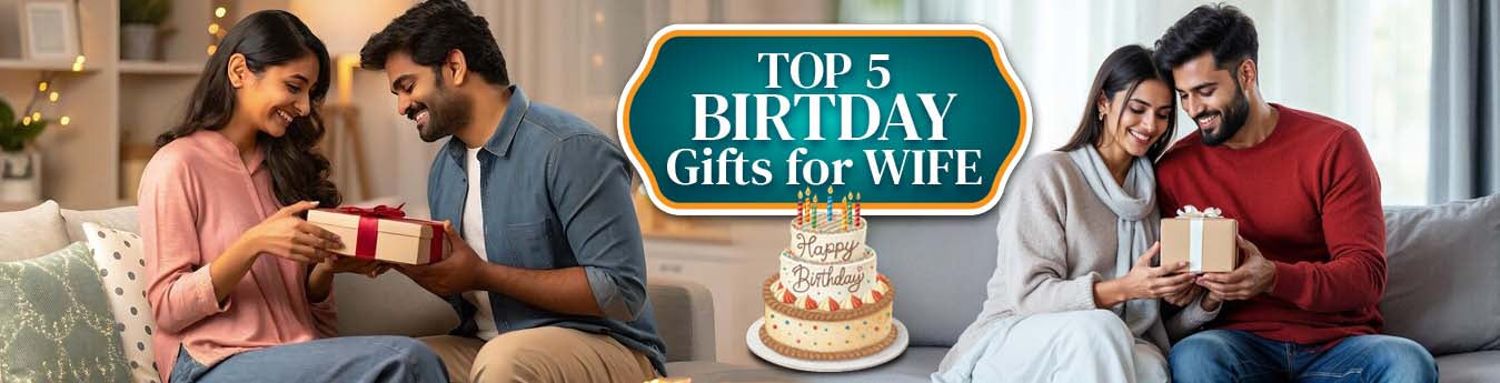 Top 5 Birthday Gift for Wife