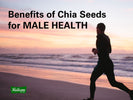 Unlocking the Power of Chia Seeds: A Comprehensive Guide to Male Health