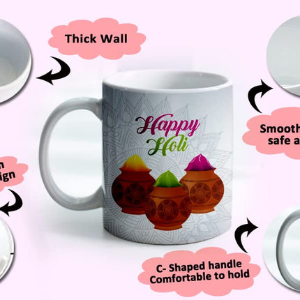 Holi Coffee Mug
Holi Theme Coffee Mug
Ceramic Coffee Mug
Coffee Mug